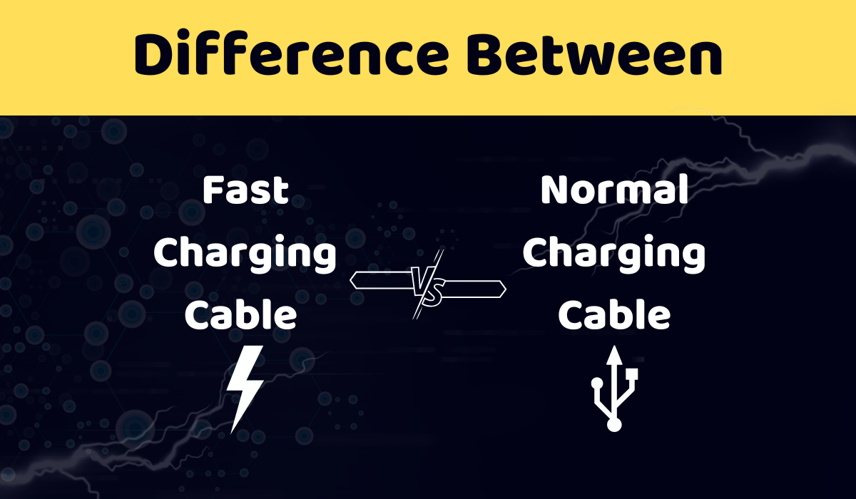 Fast vs Normal Charging Cables
