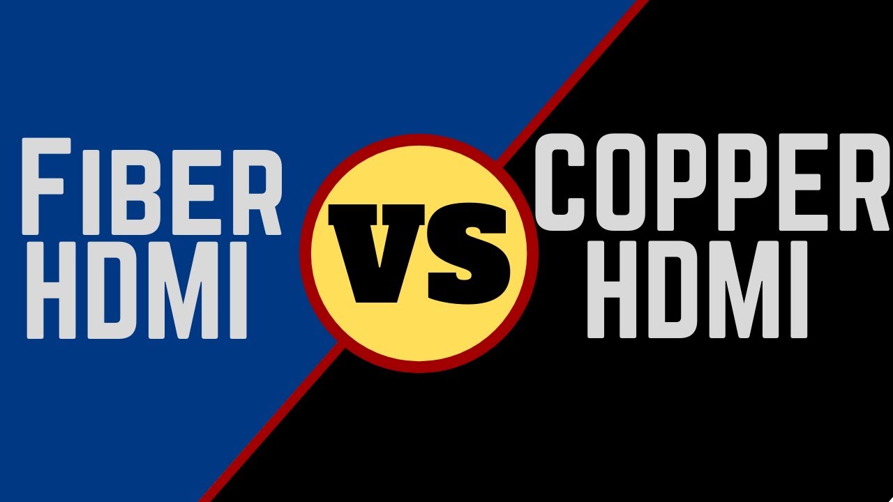 Fiber Optic vs. Copper HDMI Cables